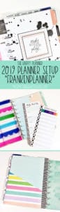 2019 Planner Setup - How I Frankenplanned with multiple Happy Planners to create one planner that will fit all my needs.